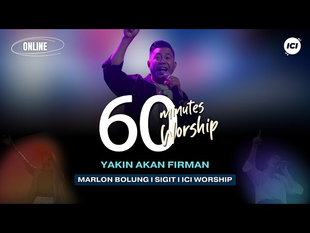 60 MINUTES WORSHIP - YAKIN AKAN FIRMAN feat MARLON BOLUNG class=