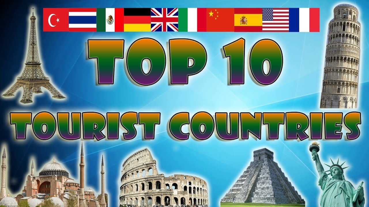 10 Tourist Countries in World With Top Tourist Places | Visited Countries in The World - YouTube