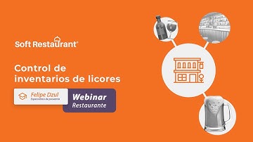 WEBINAR: Control de inventarios de licores en Soft Restaurant®