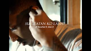 Susulatan Ko Lahat - JP Bacallan, Gloc-9