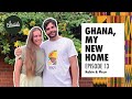 Ep13 | Born in Nigeria, lived in Senegal, fell in love with Ghana |Ghana my new home 🇬🇭|Robin& Fleur
