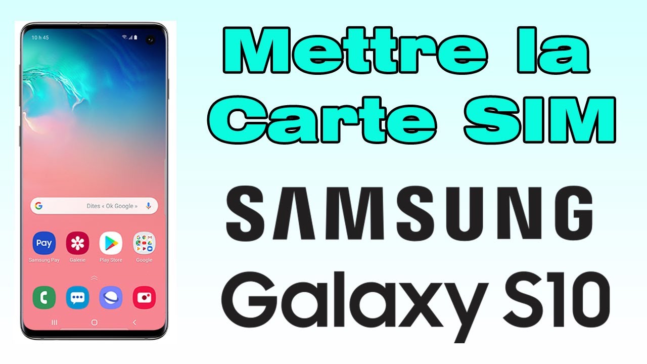 Comment mettre une carte SIM dans un Samsung S10 - YouTube