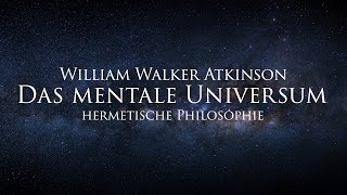 Das All-Eine ist Geist! Das Universum ist mental - Das Kybalion - Hermetische Philosophie