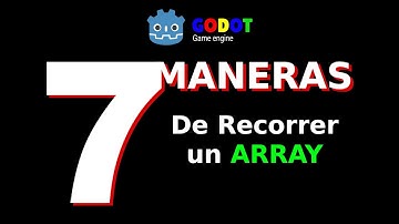 7 Maneras de recorrer un Array | Godot 4 | GDSCRIPT