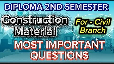 Jharkhand polytechnic 2nd semester 2025 Construction Material For-Civil Branch important Questions