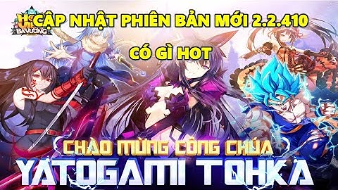 Học Viện Bá Vương - Cập Nhật Phiên Bản Mới 2.2.410, Thấy Có Tướng Mới Mà Không Biết Mạnh Hay Không