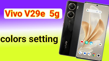vivo v29e 5g colour setting | vivo v29e 5g me screen colour change kaise kare