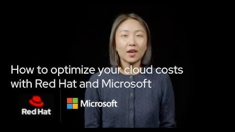 How to optimize your cloud costs with Red Hat and Microsoft