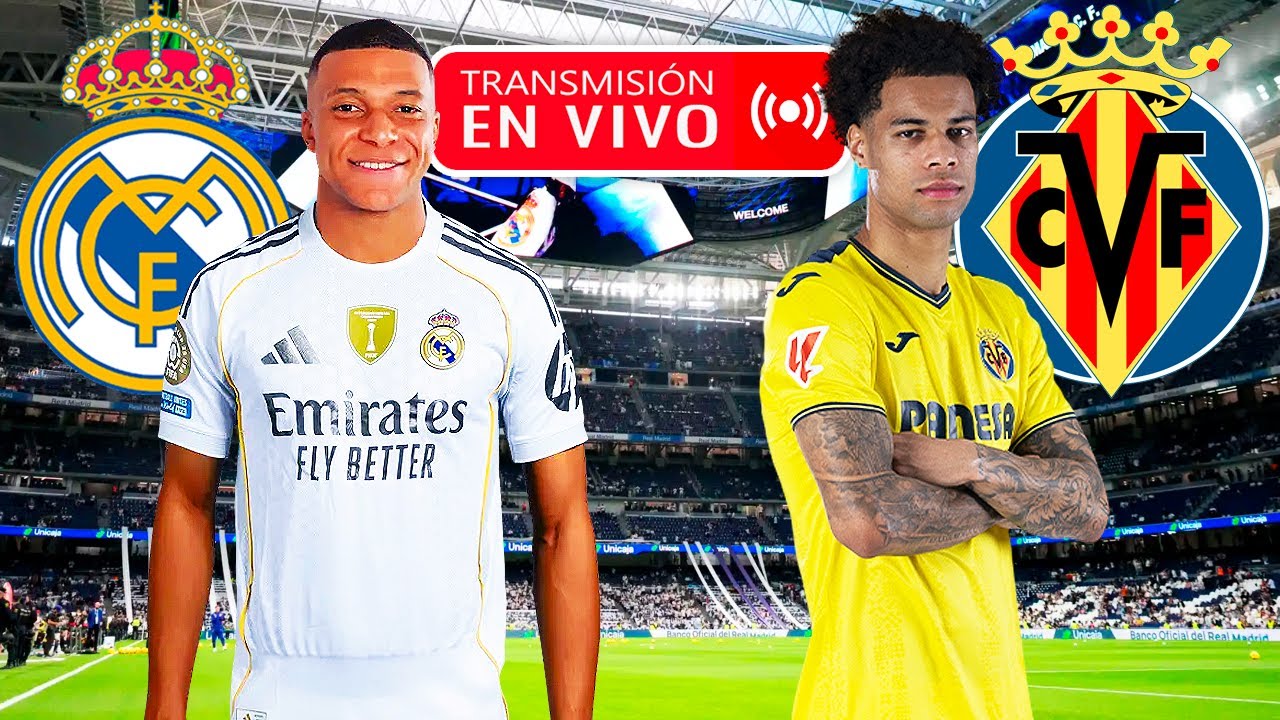 REAL MADRID vs VILLARREAL 🔴 EN VIVO con Mbappé por la fecha 8 de la ...