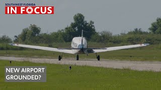 Proposed Hendry County Cargo Airport Remains Grounded | Southwest Florida In Focus