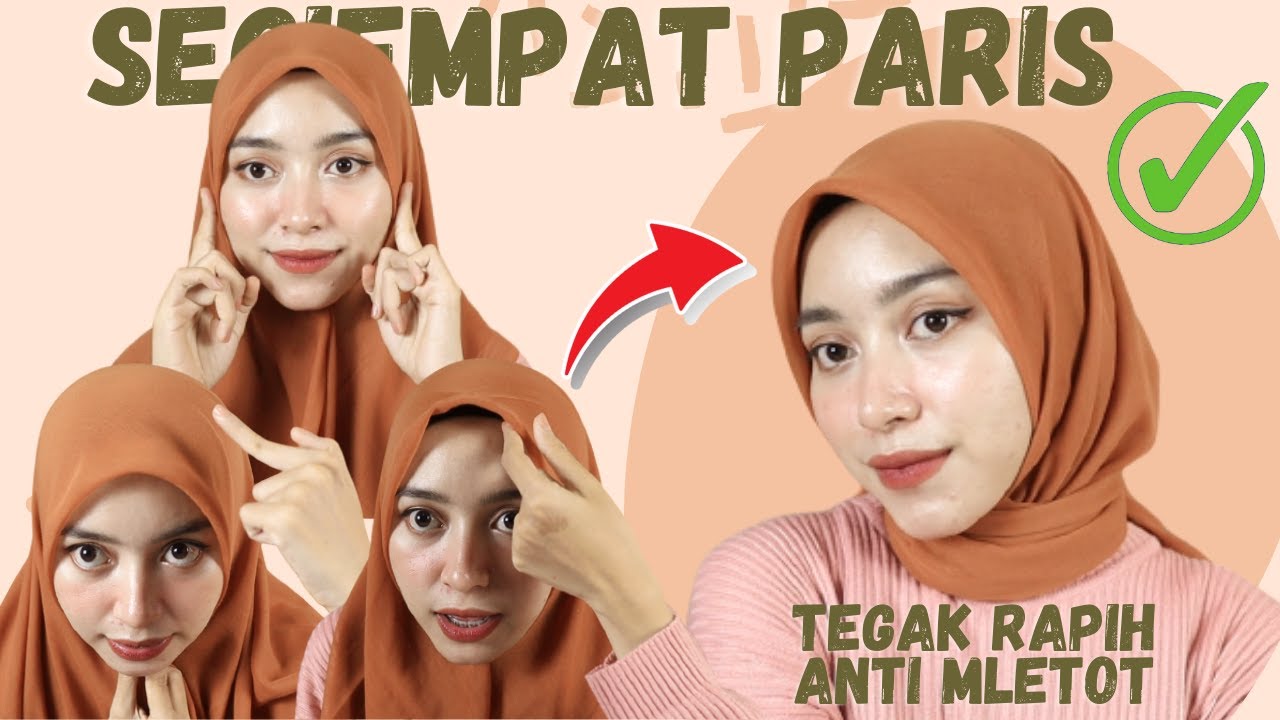 Tips Tutorial Hijab Segi empat Paris Tegak Rapih Anti Mletot