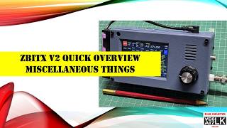 zBitx v2 Quick Overview Miscellaneous