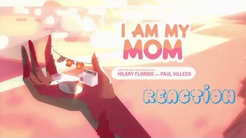 Steven Universe I Am My Mom Reaction w/ AckAttack