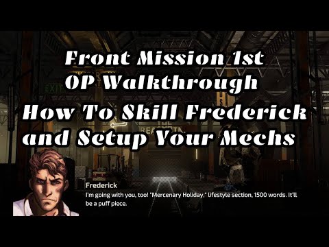 Front Mission 1st OP Walkthrough - How To Skill Frederick and Setup Your Mechs