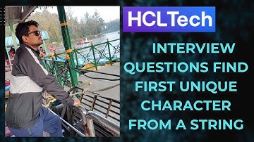 HCL interview Questions Find First Unique Character from a String in Java | Automation interview