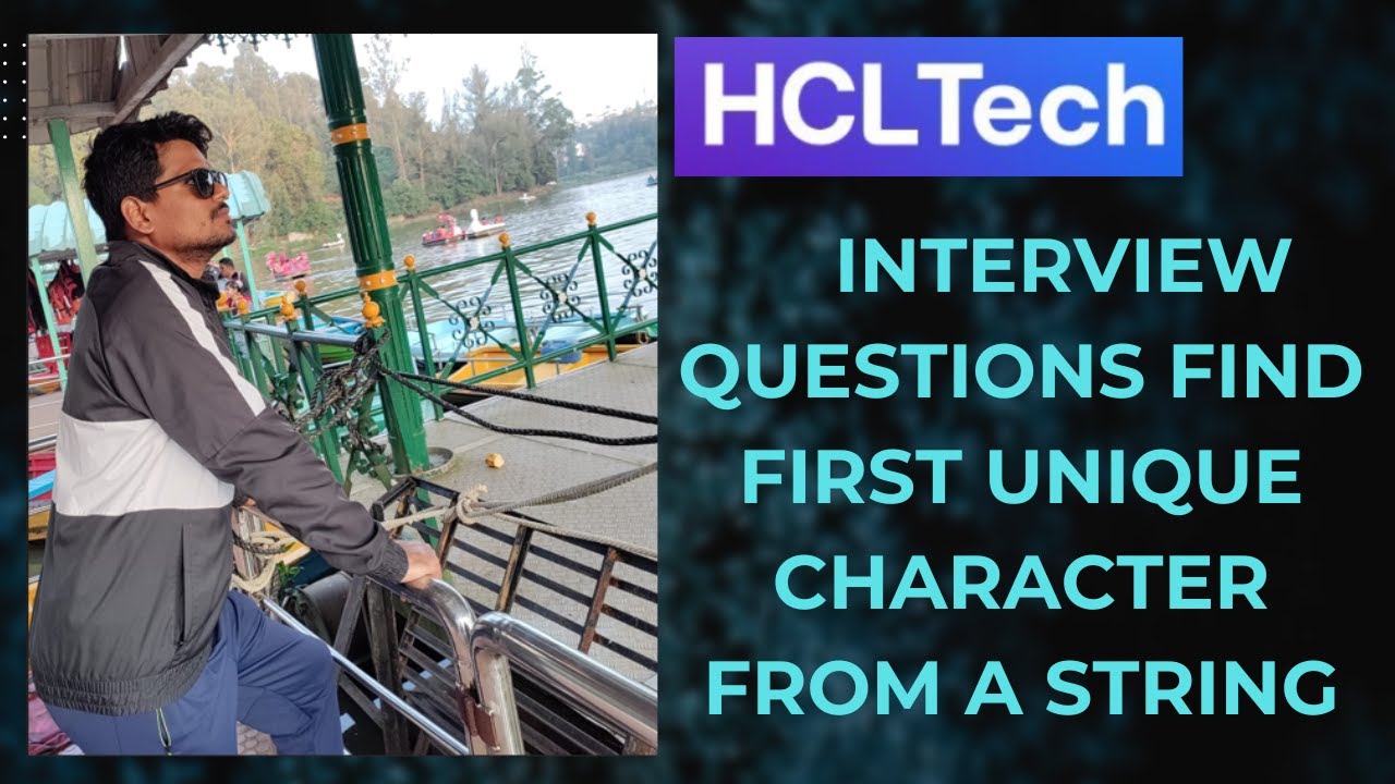 HCL interview Questions Find First Unique Character from a String in ...