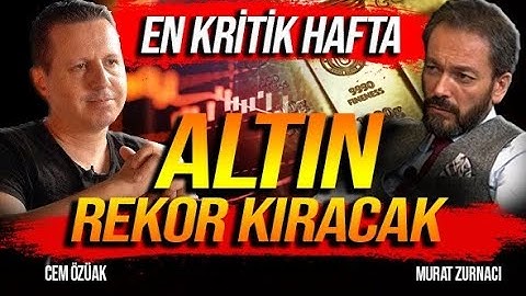 ALTIN REKOR KIRACAK! EN KRİTİK HAFTA!