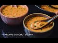 Prawn Coconut Soup | Thai Prawn Soup | Thai Coconut Soup | Prawns Recipes | Soup Recipes.