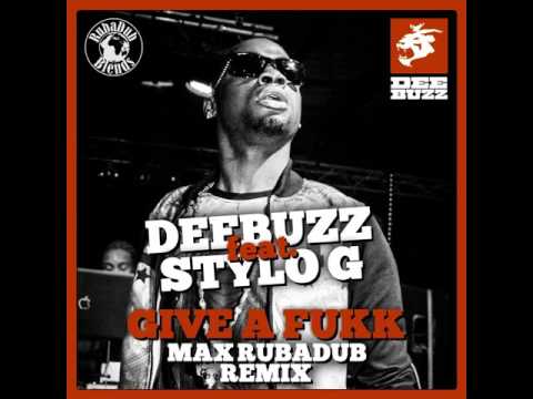 Deebuzz feat. Stylo G - Give a Fukk (Max RubaDub Remix)