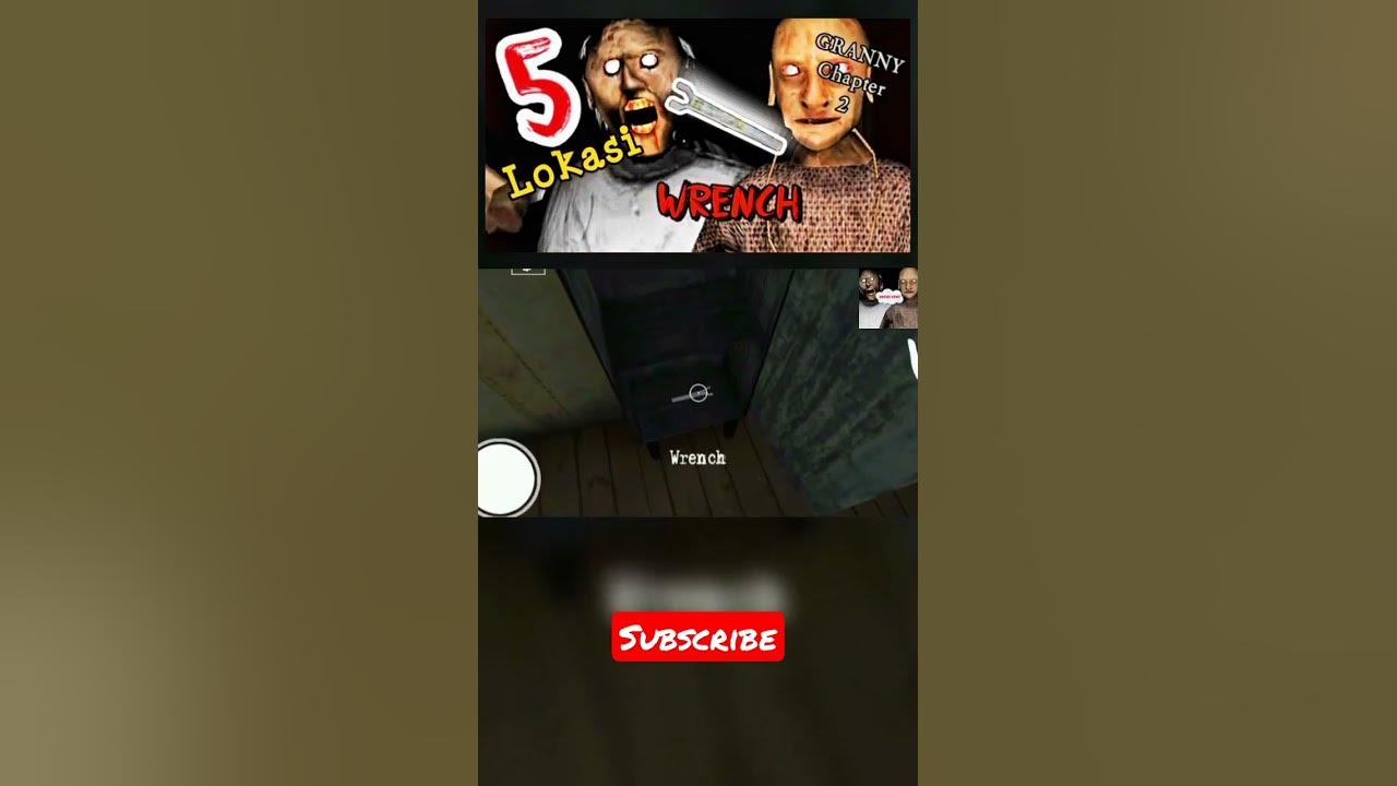 Lokasi "WRENCH" Granny Chapter Two (V. 1.1.9) shorts YouTube