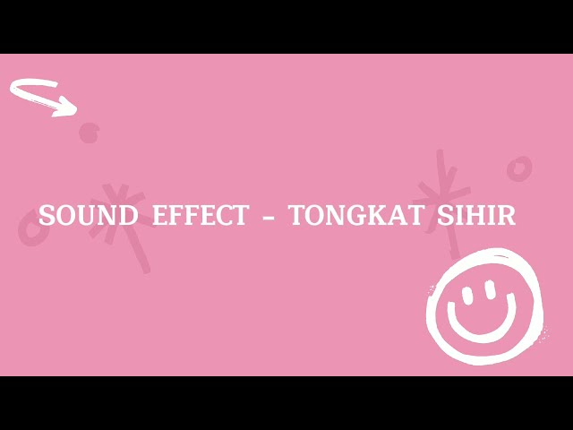 SOUND EFFECT / BACKSOUND - TONGKAT SIHIR class=