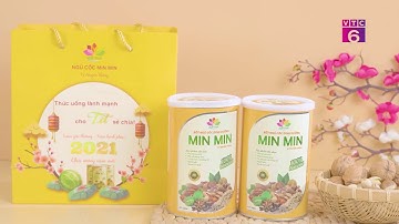 [VTC6 - Mua gì Tết này] Ngũ cốc Dinh dưỡng Min Min