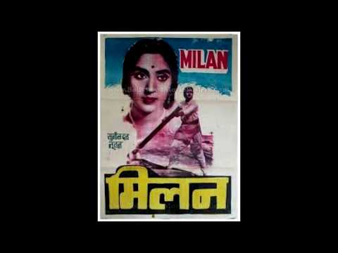 Milan 1967 - Sunil Dutt, Nutan, Jamuna, Pran, Surendranath, Deven Varma - Bollywood Movie Songs