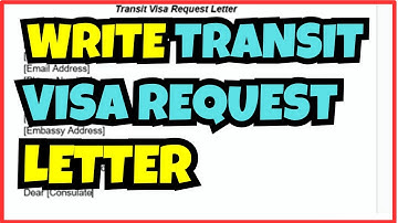 How to Write a Transit Visa Request Letter | Step-by-Step Guide