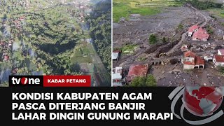 Sebelum & Sesudah Kondisi Desa Pasca Diterjang Lahar Dingin Marapi | Kabar Petang tvOne