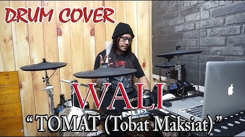 WALI - TOMAT (Tobat Maksiat) | DRUM COVER