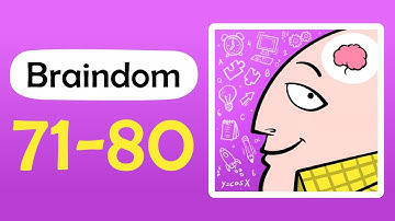Braindom Level 71 72 73 74 75 76 77 78 79 80 Answers