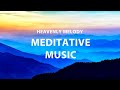 Heavenly music. Light melody. Meditative practice