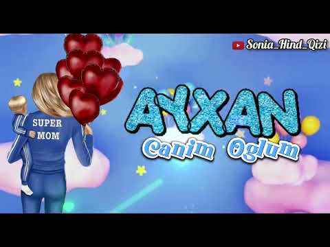 AYXAN adli video | Oglum mahnisi |