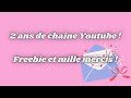 Deux ans de chane youtube  mille mercis 