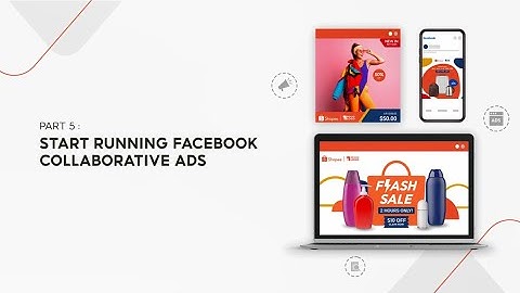 [Get Onboarded to Facebook Ads with Shopee] Part 5: Start running Facebook Collaborative Ads