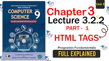 Class 9 Computer Science - Unit 3 Lecture 3.2.2 Part 1 | NBF | Programming Fundamentals | HTML Tags
