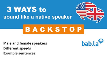 BACKSTOP pronunciation | Improve your language with bab.la