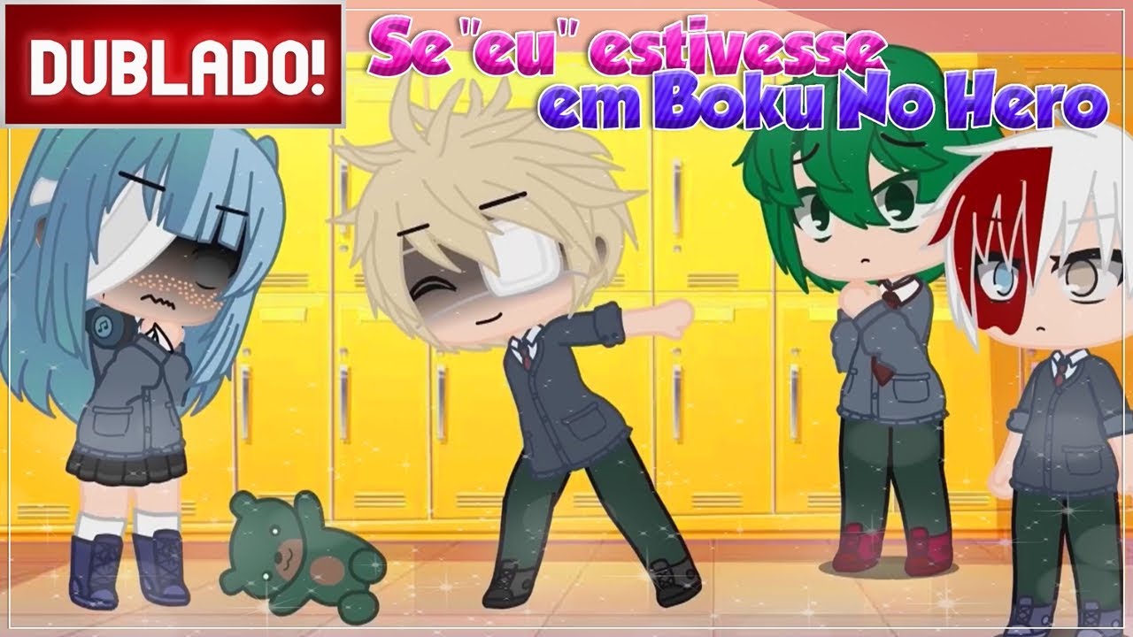 DUBLADO ] MOONARY NA ESCOLA DE  BOKU NO HERO ACADEMY