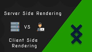 Server Side Rendering vs Client Side Rendering