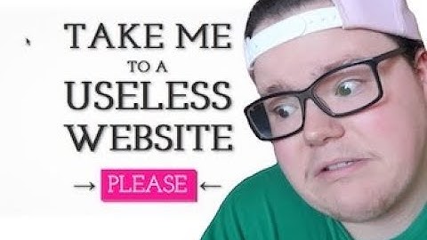 THE MOST USELESS WEBSITES ON THE INTERNET