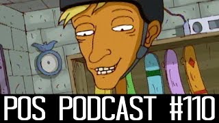 POS Podcast - Episode 110 - Tony Hawk Rocket Power