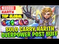 Solo carry harith overpower post buff  top global harith  s  mobile legends and build