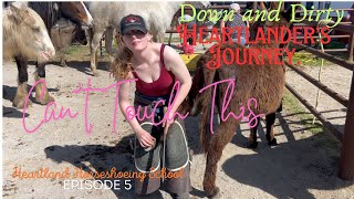 Down and Dirty, Heartlander's Journey.   Episode 5.   Can't Touch This.