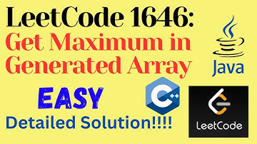 LeetCode 1646 : Get Maximum in Generated Array || EASY || C++ ||JAVA || Detailed Solution