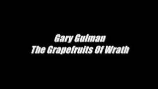 Gary Gulman-The Grapefruits Of Wrath