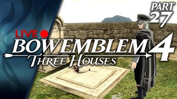 Fire Emblem: Three Houses :: Bow Emblem 4 :: Livestream Part 27