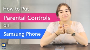 How to Put Parental Control on Samsung Phone