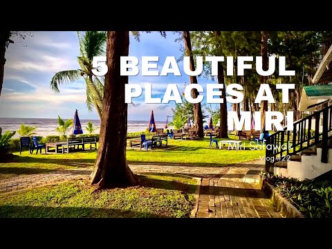 5 Best & Great Place at Miri Sarawak 2022