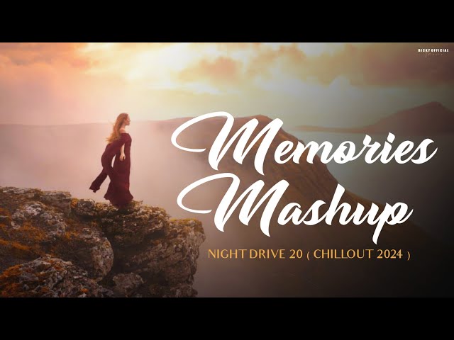 Memories Mashup 2024 | Night Drive 20 | Emotional Nonstop Jukebox | Chillout Sad | BICKY OFFICIAL class=