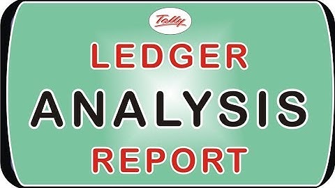 Ledger analysis Report in Tally ERP 9 | Inventory Report in Tally ERP 9